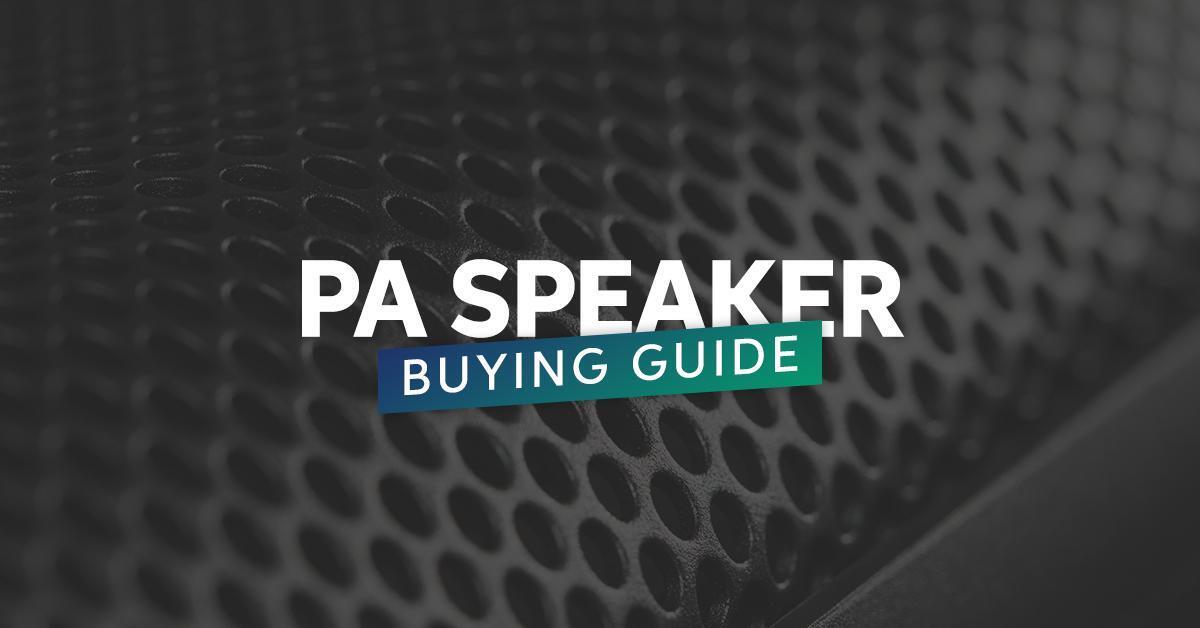 PA Speaker Buying Guide Featured Image