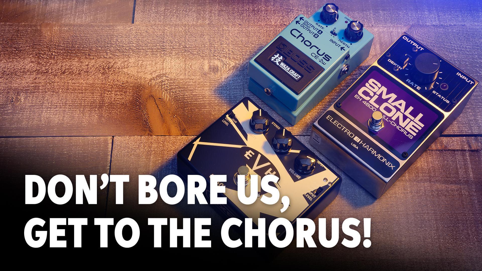 Five Classic Tones Using Chorus Pedals