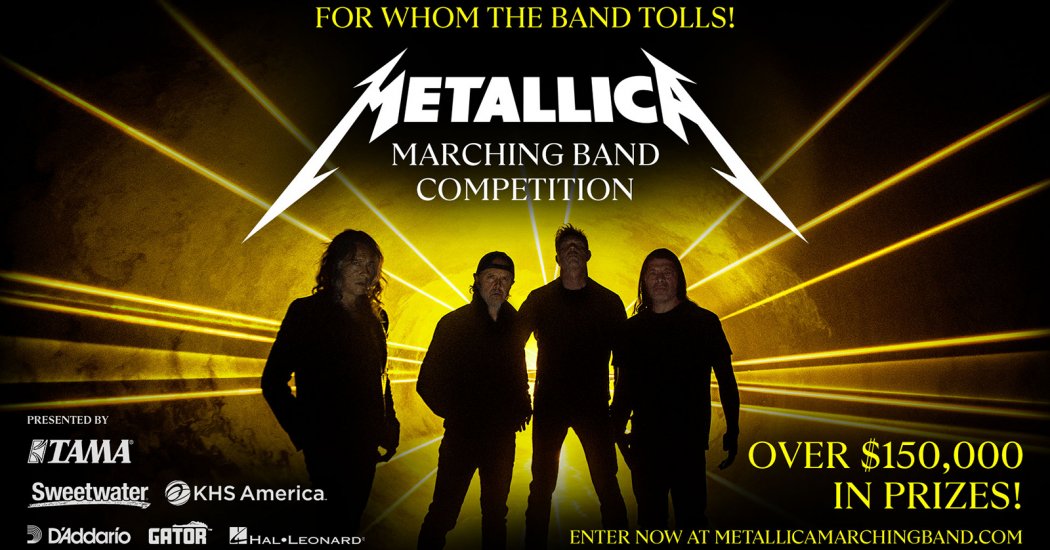 For Whom The Band Tolls! Metallica Marching Band Competition - Metallica Marching Band Giveaway