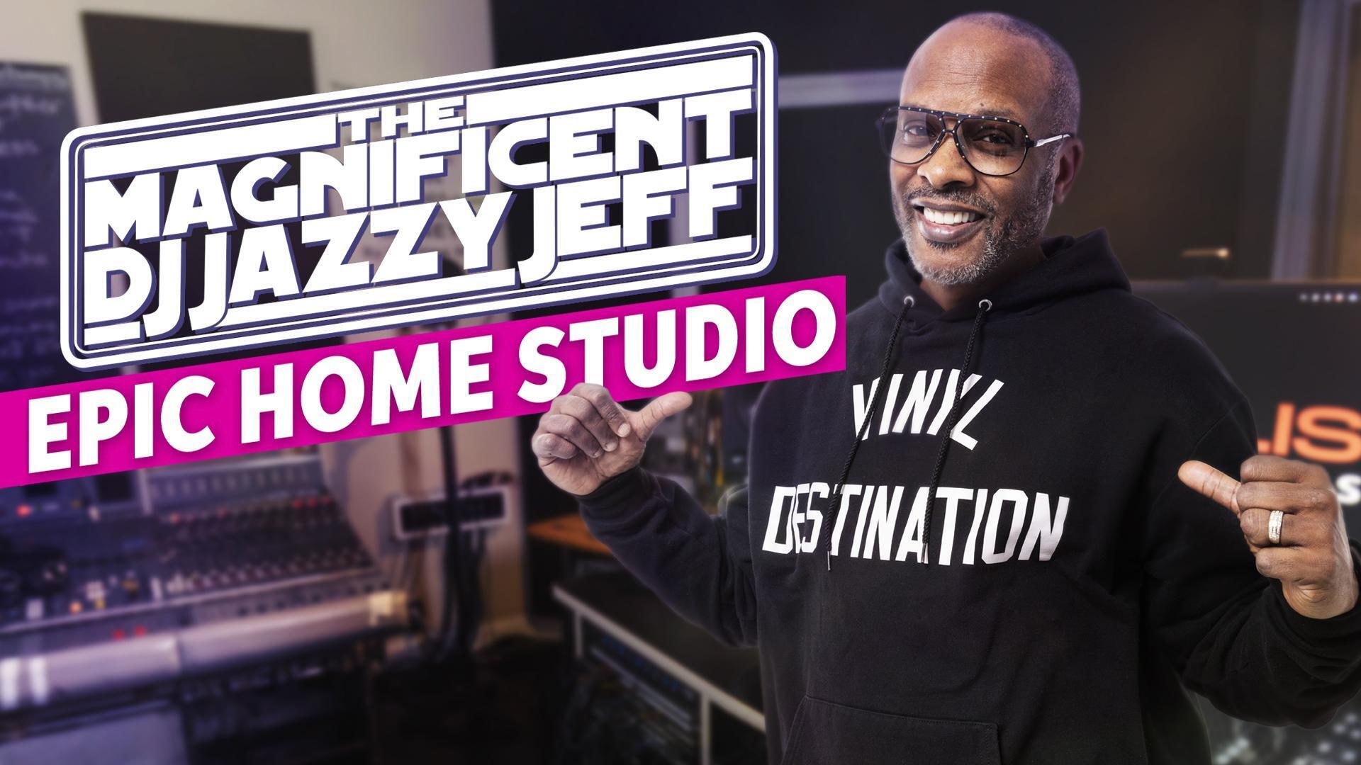 Studio Tour DJ Jazzy Jeff on His "Creative Utopia"