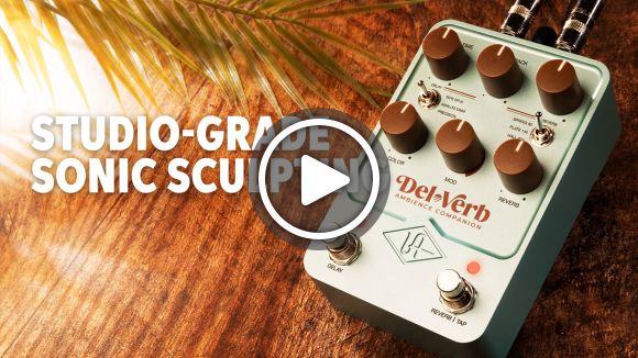 Universal Audio Del-Verb Pedal: Time-bending Tonal Transformation