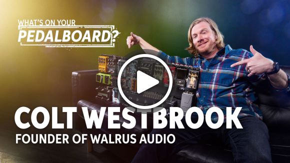 Colt Westbrook of Walrus Audio | What's on Your Pedalboard?